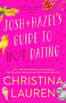 Josh and Hazel's Guide to Not Dating by Christina Lauren
