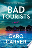 Bad Tourists by Caro Carver