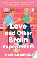 Love and Other Brain Experiments by Hannah Brohm