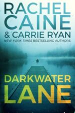 Darkwater Lane by Rachel Caine, Carrie Ryan