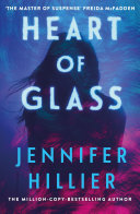 Heart of Glass by Jennifer Hillier