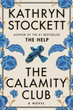 The Calamity Club by Kathryn Stockett