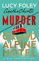 Murder at the Grand Alpine Hotel by Lucy Foley