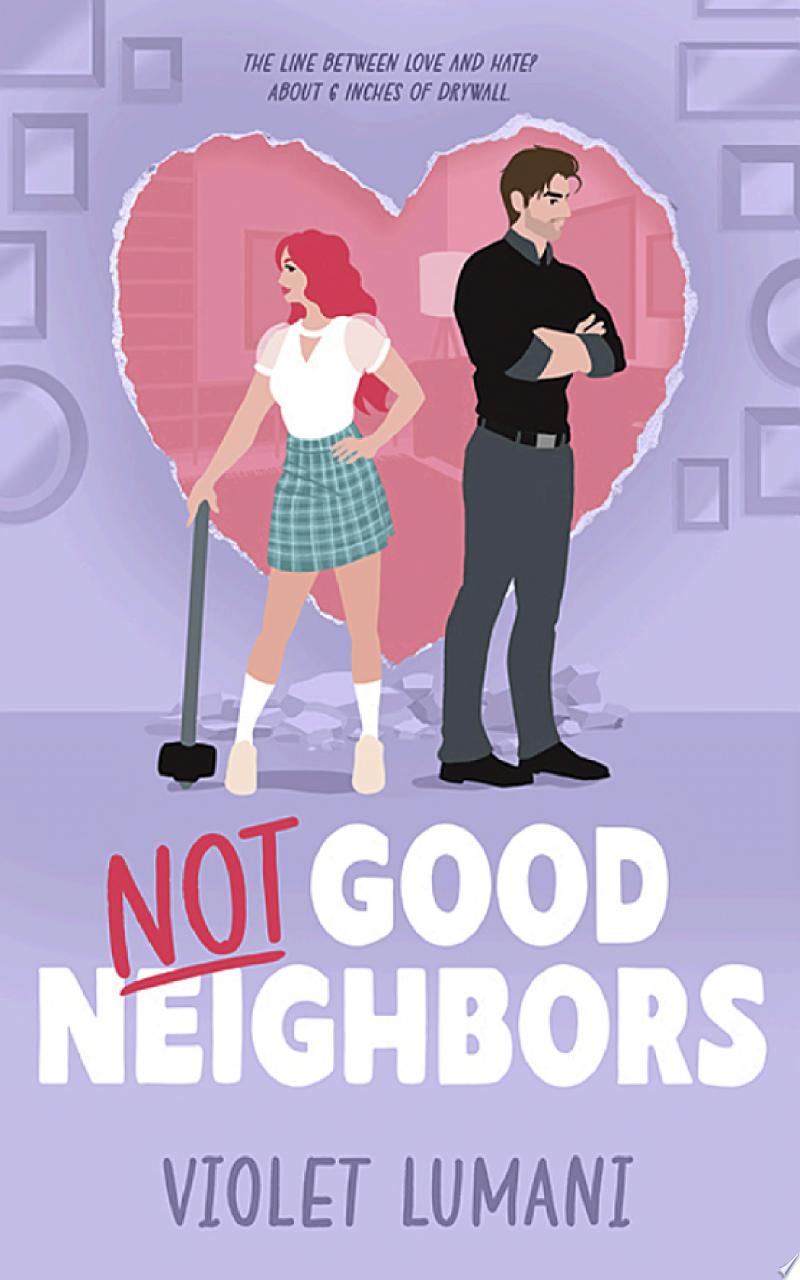 Not Good Neighbors by Violet Lumani