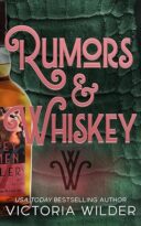 Rumors & Whiskey by Victoria Wilder