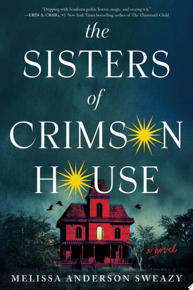 The Sisters of Crimson House by Melissa Anderson Sweazy