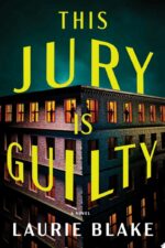 This Jury Is Guilty by Laurie Blake